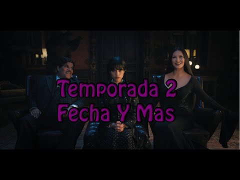 MIERCOLES ESTRENO TEMPORADA 2 TRAILER HD