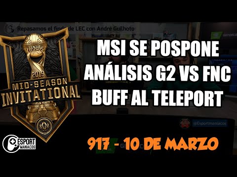 Esportmaníacos 917 - Con coronavirus, Análisis G2 Esports vs Fnatic, Buff a Teleport en Parche 10.