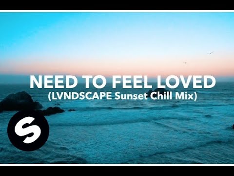 Sander van Doorn & LVNDSCAPE - Need To Feel Loved (LVNDSCAPE Sunset Chill Mix) [Official Video]