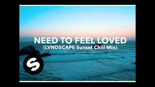 Sander van Doorn & LVNDSCAPE - Need To Feel Loved (LVNDSCAPE Sunset Chill Mix) [Official Video]