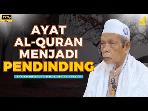 Hukum Ayat Al-Quran Menjadi Pendinding - Shaikh Dr Hj Jahid Hj Sidek Al-Khalidi