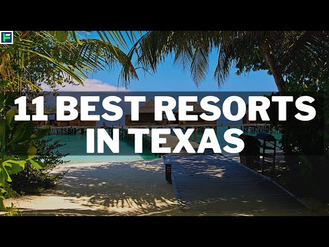 11 Best Resorts In Texas For Memorable Trip [2025]