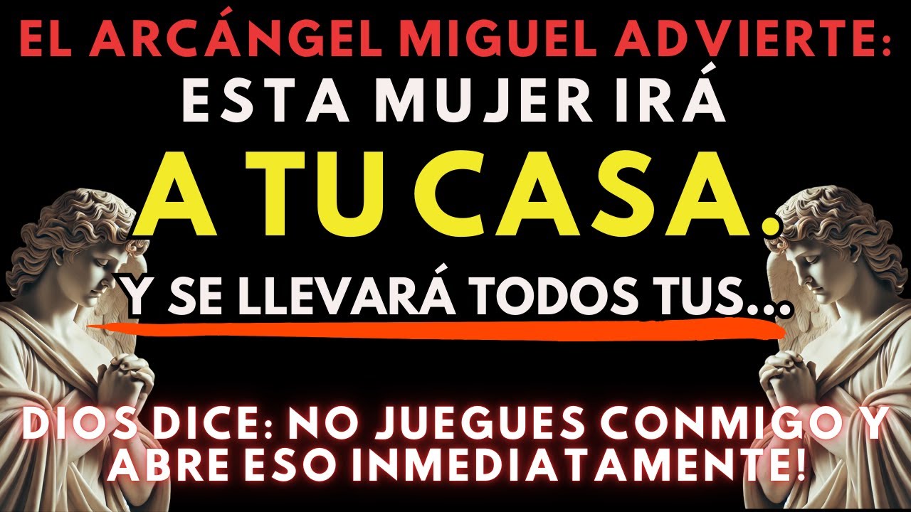 DIOS DICE: ESTA MUJER IRÁ A TU CASA Y SE LLEVARÁ TODOS TUS...