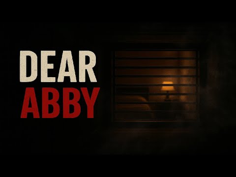 Dear Abby - Creepypasta