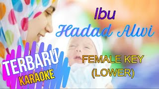 Download lagu Haddad Alwi - Ibu (Video Karaoke Lirik, NADA TINGGI Female KEY D# = DO mp3 Download lagu Haddad Alwi - Ibu (Video Karaoke Lirik, NADA TINGGI Female KEY D# = DO mp3