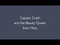 Captain Crash and the Beauty Queen From Mars lyrics