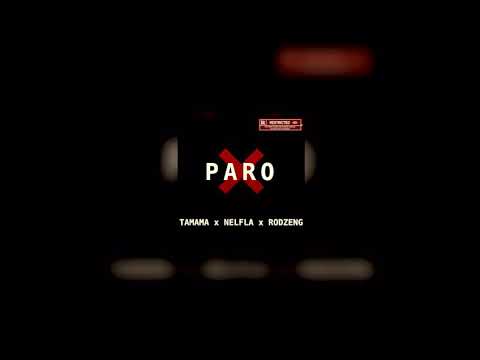TAMAMA - PARO feat NE x RODZENG ( Official Audio )