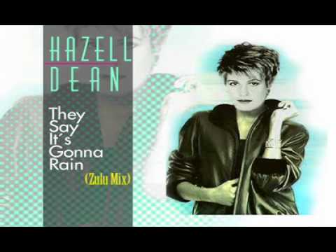 Hazell Dean - They Say it´s Gonna Rain (Zulu Mix)