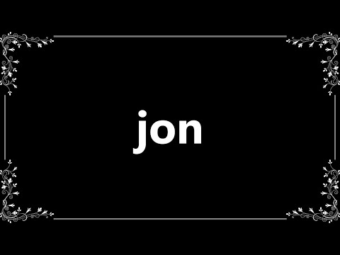 Jon - Meaning and How To Pronounce
