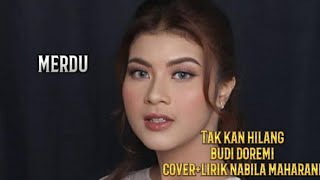 Download lagu Tak kan Hilang_Budi Doremi (Cover Lirik Nabila Maharani) Takkan hilang cintaku padamu mp3