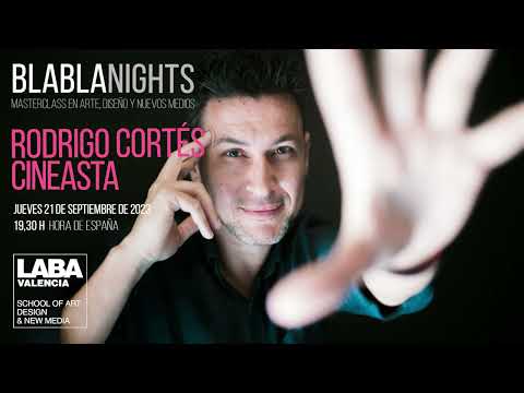 BLABLANIGHTS:  Rodrigo Cortés, cineasta