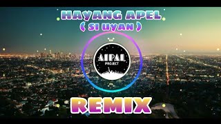 Download lagu DJ Terbaru 2021 - Hayang Apel  ( Si Uyan ) mp3