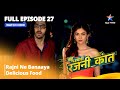 FULL EPISODE 27 Bahu Humari Rajnikant Rajni Ne Banaya Delicious Food