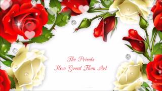 The Priests - How Great Thou Art