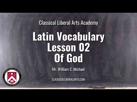 CLAA - Latin Vocabulary - Lesson 02 - Of God (Deus)