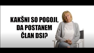 Kakšni so pogoji, da postanemo člani DSI?
