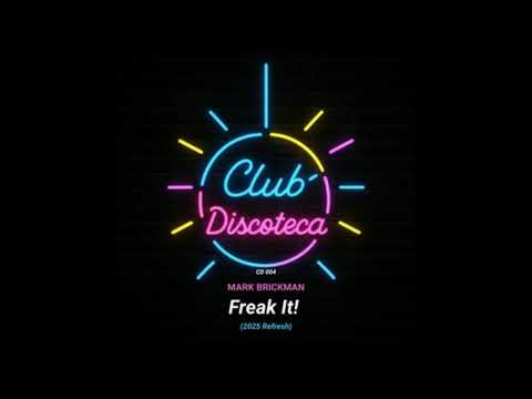 DJ Mark Brickman - Freak It! (2025 Refresh)