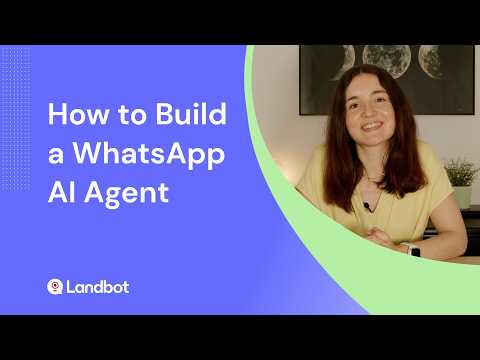 How to Build a WhatsApp AI Agent with Landbot (2026 Guide)