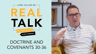 Real Talk, Come Follow Me - S2E15 - Doctrine and Covenants 30-36