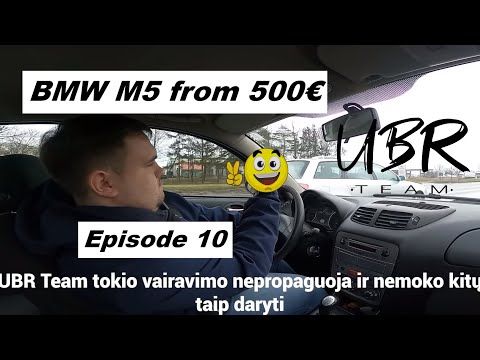 UBR Team: BMW M5 from 500€ (Episode 10)