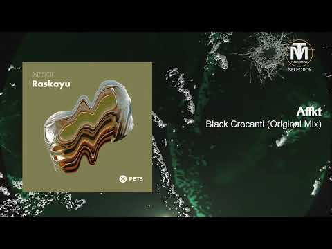 Affkt - Black Crocanti (Original Mix) [Pets Recordings]