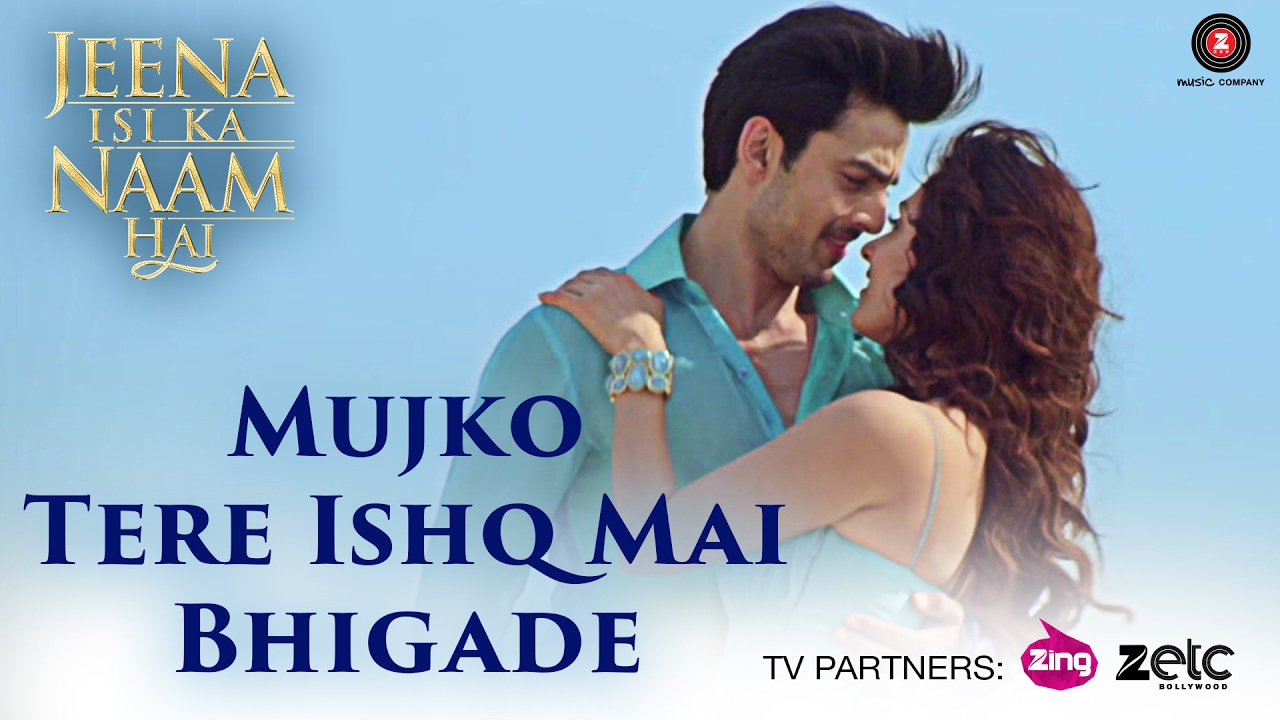 Mujhko Tere Ishq Me Bhiga De Lyrics | Jeena Isi Ka Naam Hai | Ankit Tiwari | Harry Anand