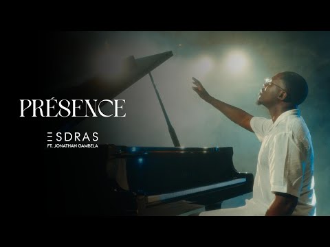 ESDRAS - Présence feat. Jonathan C. GAMBELA (Clip Officiel)