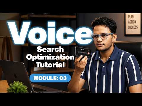 Voice Search Optimization Tutorial Boost Your Seo With Natural Language Tips Module 3