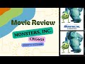 CRG650 MOVIE REVIEW MONSTERS INC AC220B6B OCT2024 FEB 2025
