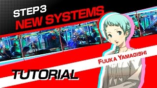 Persona 4 Arena Ultimax: Tutorial #3: New Systems