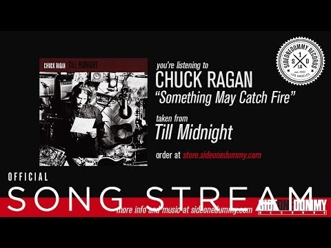 Chuck Ragan - Something May Catch Fire (Official Audio)