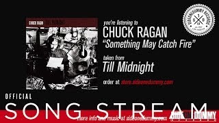 Chuck Ragan - Something May Catch Fire (Official Audio)