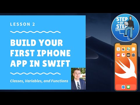 Build Your First iPhone App in Swift 5 - Lesson 2 - Classes, Variables, and Functions