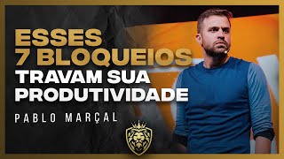 7 BLOQUEIOS MENTAIS QUE TRAVAM SUA MENTE | #PabloMarçal