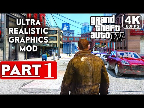 GTA 4 Gameplay Walkthrough Part 1 ULTRA REALISTIC GRAPHICS [4K 60FPS PC] - No Commentary (FULL GAME)