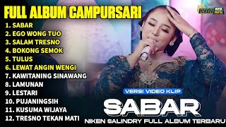 Download lagu FULL ALBUM CAMPURSARI NIKEN SALINDRY LAGU TRENDING TERBARU -SABAR - EGO WONG TUO - SALAM TRESNO mp3