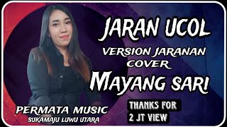 Download lagu JARAN UCOL (jaranan version) COVER MAYANG SARI // PERMATA MUSIC SUKAMAJU mp3