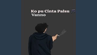 Download lagu Ko pu cinta Palsu mp3