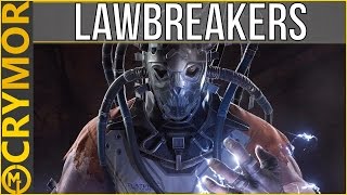 Complete Breakdown - LawBreakers (Alpha) feat. Thundercat - CryMor Plays
