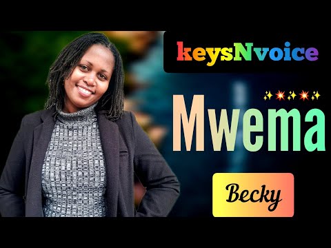 231. Mwema (Cover) | ft. Becky Wavinya x Mwas Manuel | keysNvoice 🔥