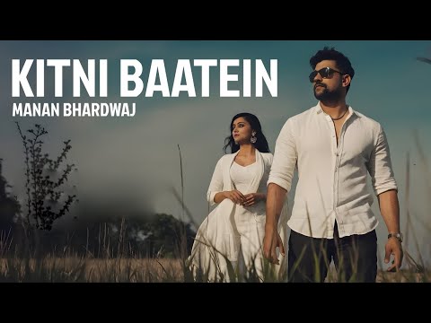 KITNI BAATEIN || THE PROJECT - MANAN BHARDWAJ || FEAT POORNIMA
