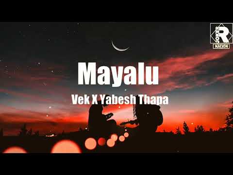 Mayalu - Vek x Yabesh Thapa ( lyrics )
