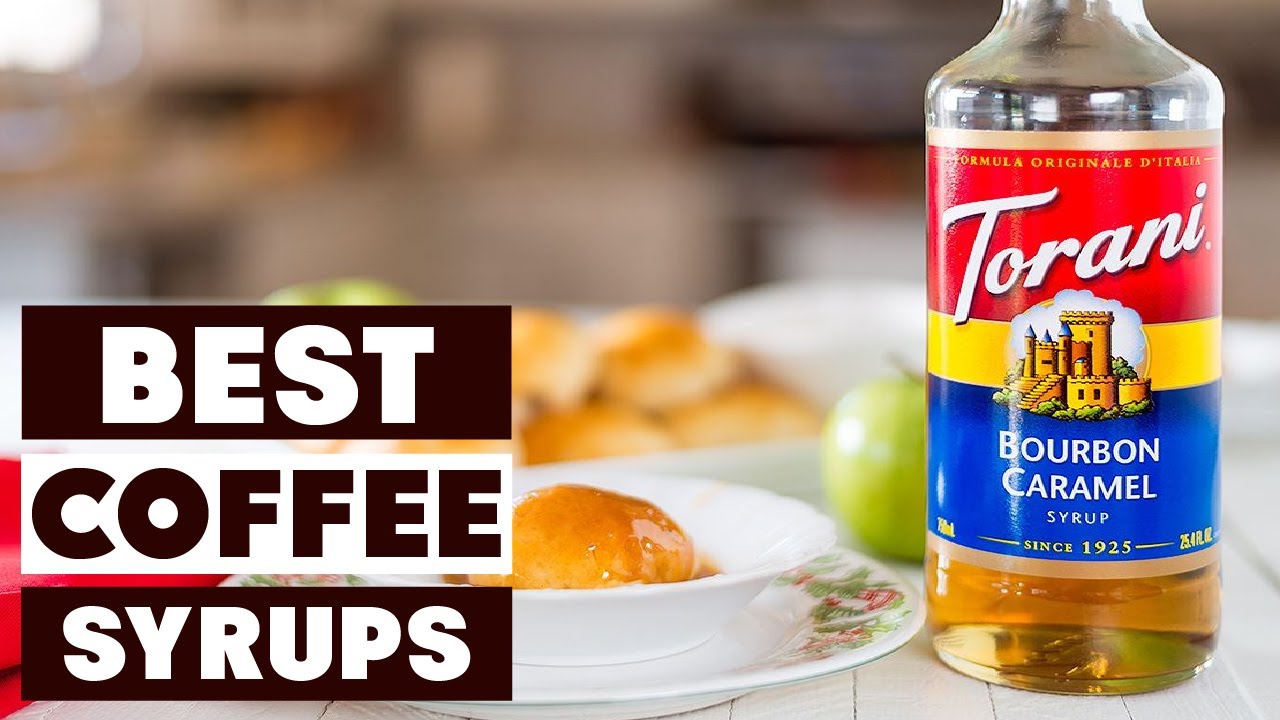 Top 10 Best Coffee Syrups in 2025 | Detailed Reviews & Buyer's Guide