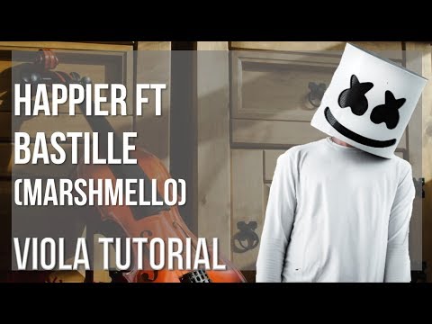 How to play Happier ft Bastille by Marshmello on Viola (Tutorial)