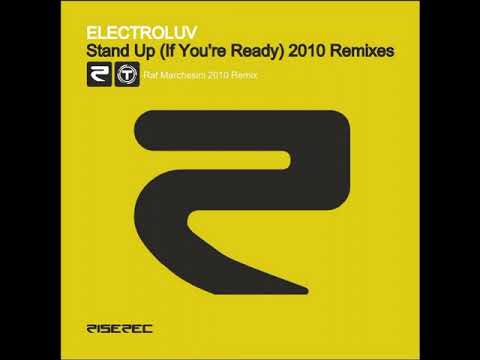 Electroluv - Stand Up (If You're Ready) (Raf Marchesini 2010 Remix Rework)