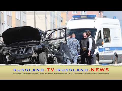 Russischer Oberstleutnant soll bei einer Autoexplosion in St  Petersburg ums Leben gekommen sein