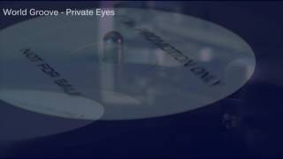 World Groove - Private Eyes