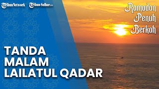 Apakah Malam Lailatul Qadar Jatuh pada 27 Ramadan? Simak Tanda-tandanya