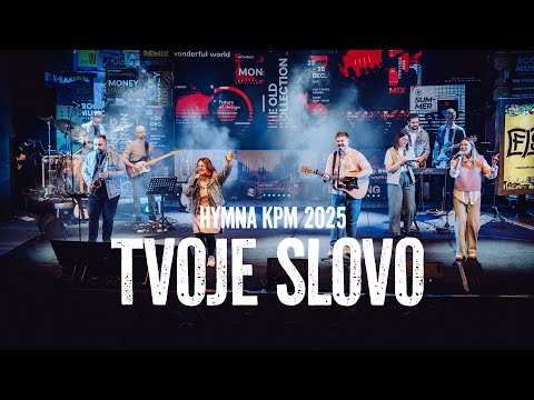 TVOJE SLOVO / HYMNA KPM 2025 Formovaní Slovom