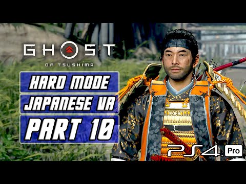 Ghost of Tsushima - Gameplay Walkthrough Part 10 [Hard Mode, Japanese Voices, PS4 PRO]